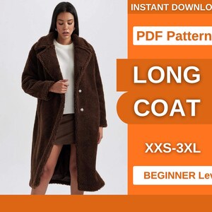 May include: A long, dark brown, textured teddy bear coat with a wide collar and two visible buttons. The image includes text that reads: INSTANT DOWNLOAD, PDF Pattern, LONG COAT, XXS-3XL, and BEGINNER Level, set against an orange background.