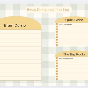 May include: A digital planner page with a light green and white checkered background. The page is divided into sections labelled "Brain Dump", "Quick Wins", and "The Big Rocks". The "Quick Wins" section includes "Empty Dishwasher". The "Big Rocks" section includes "Write a shopping list".