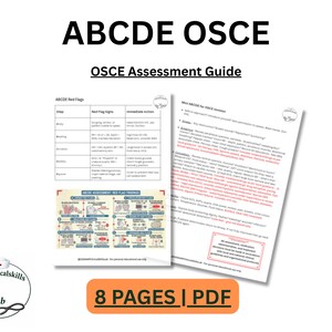 May include: A white document titled "ABCDE OSCE Assessment Guide" with detailed medical information. The document includes lists of red flags and immediate actions. The image also includes a logo and an orange banner that reads "8 PAGES | PDF".