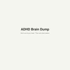 May include: A white document titled ADHD Brain Dump with the subtitle Get it out of your head · Then sort what matters. The page includes a horizontal line at the top and footer text reading Hooray Day Studio · Personal use · Not medical advice 1/5.