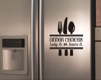 KITCHEN DINNER CHOICES TAKE IT OR LEAVE IT VINYL DECOR DECAL WALL LETTERING HOME
