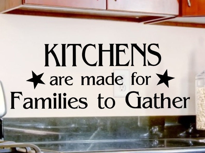 Kitchen Decal Kitchens Are Made For Families To Gather Wall Etsy