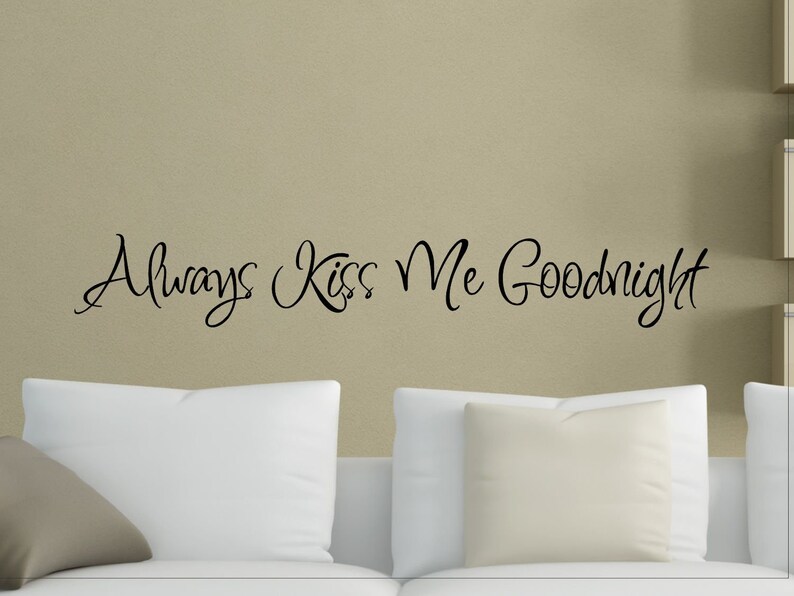 Always Kiss Me Goodnight Wall Decal Master Bedroom Wall Decor Etsy