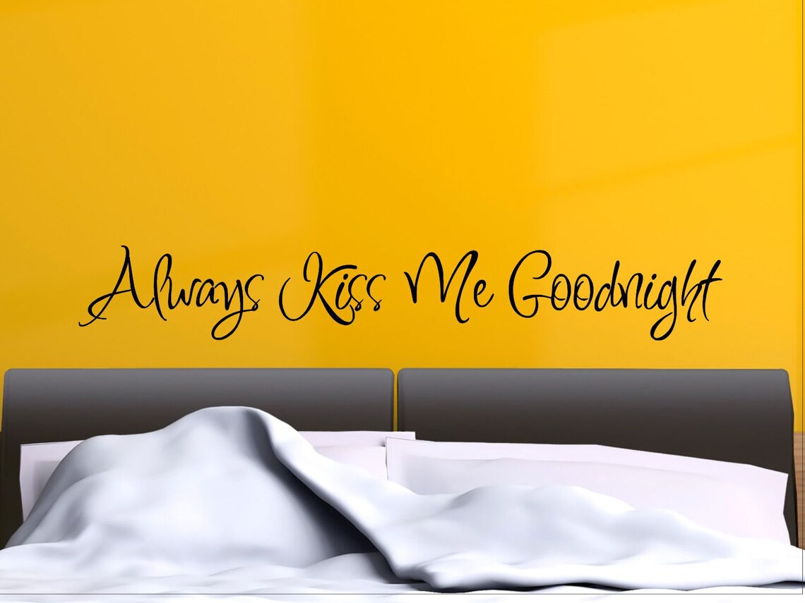 Always Kiss Me Goodnight Wall Decal Master Bedroom Wall Decor Etsy