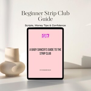 May include: A digital tablet displays the text "Beginner Strip Club Guide" and "A Baby Dancer's Guide to the Strip Club." The screen has a pink background with the neon text "24/7." A beige vase sits to the left of the tablet.