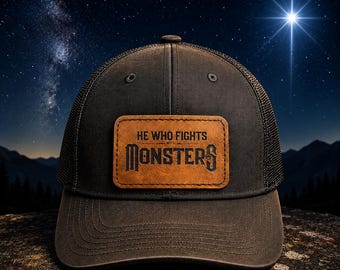 He Who Fights With Monsters Trucker Hat – Leatherette Patch Cap