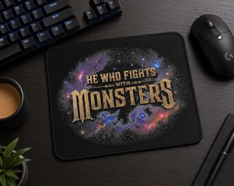He Who Fights With Monsters  MousePad, (10.2x8.2 Anti-Fray)