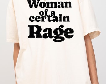 Woman Of A Certain Rage Comfort Colors Retro Font T-shirt | Women's Rights Tshirt, Feminist Clothing, Gift For Women Shirt, Spicy Tee