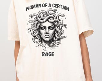 Woman Of A Certain Rage Comfort Colors Medusa T-shirt | Activist Tee, Feminist Clothing