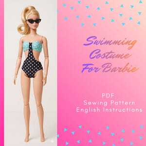 May include: A Barbie doll wearing a black and white polka dot swimsuit with a turquoise top and sunglasses. The text on the right says "Swimming Costume For Barbie" and "PDF Sewing Pattern English Instructions".