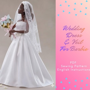 May include: A Barbie doll in a white wedding dress and veil, holding a bouquet. The dress is a strapless design with a full skirt. The veil is lace. The image includes text that reads "Wedding Dress & Veil For Barbie".