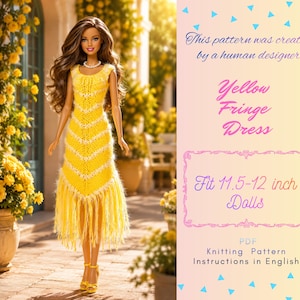 Puede incluir: Una muñeca con un vestido de ganchillo amarillo y blanco con patrón de chevrón y flecos en el dobladillo. El texto dice: This pattern was created by a human designer. Yellow Fringe Dress. Fit 11.5-12 inch Dolls. PDF Knitting Pattern Instructions in English.