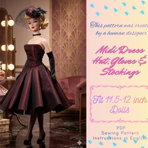 May include: A doll wearing a strapless dark red midi dress, black opera gloves, black stockings, and a black fascinator hat. The text reads: This pattern was created by a human designer. Midi Dress Hat, Gloves & Stockings. Fit 29-30 cm Dolls. PDF Sewing Pattern Instructions in English.