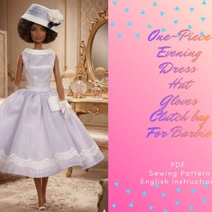 May include: A doll wearing a light purple one-piece evening dress, hat, gloves, and clutch bag. The dress has a full skirt with white lace trim. The hat is white and light blue with a flower. The image includes the text "One-Piece Evening Dress Hat Gloves Clutch bag For Barbie".
