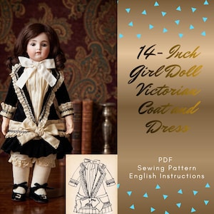 Peut inclure: Une poupée de fille de 35,5 cm portant un manteau et une robe victoriens. La poupée a les cheveux bruns et porte un manteau de velours noir avec une garniture crème et un grand nœud. La robe est crème avec une garniture en dentelle. L'image comprend également un patron de couture.