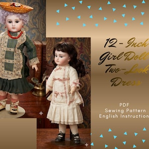 Peut inclure: Deux poupées anciennes, chacune d'environ 30 cm de haut, sont présentées. L'une porte une robe verte avec un tablier en dentelle et un chapeau de paille. L'autre porte une robe crème avec des accents roses. Le texte de l'image indique : "12-Inch Girl Doll Two-Look Dress".