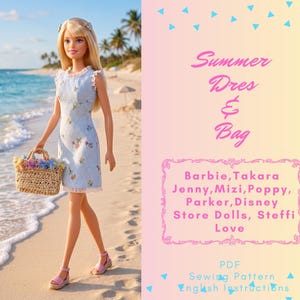 May include: A doll wearing a light blue floral dress and pink sandals, carrying a woven basket with flowers, walks on a beach. The image includes text that says "Summer Dress & Bag" and lists doll brands.