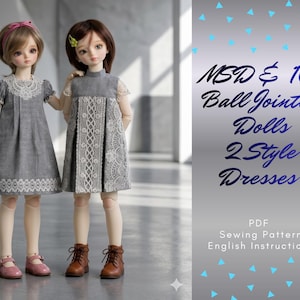 Peut inclure: Deux poupées articulées vêtues de robes grises avec des détails en dentelle. L'une porte un bandeau rose, l'autre une pince à cheveux verte. Le texte indique "MSD & 16" Ball Jointed Dolls 2 Style Dresses" et "PDF Sewing Pattern English Instructions."