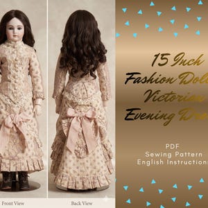 May include: A 38 cm fashion doll in a Victorian evening dress. The doll is wearing a long, light pink dress with lace and a large bow. The image shows the front and back views of the doll. The text on the image says "Sewing Pattern English Instructions."