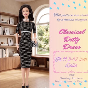 Op de afbeelding: Een pop draagt een zwarte jurk met witte stippen, een witte riem, een parelketting en parelarmbanden. De pop houdt een zwart-wit patroon clutch vast. Tekst: This pattern was created by a human designer. Classical Dotty Dress. Fit 29-30 cm Dolls. PDF Sewing Pattern Instructions in English.