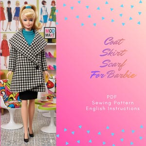 Könnte beinhalten: Eine Barbie-Puppe mit einem schwarz-weiß karierten Mantel, einem türkisfarbenen Rollkragenpullover und einem schwarzen Rock. Das Bild enthält den Text: "Coat, Skirt, Scarf, For Barbie" und "PDF Sewing Pattern English Instructions."