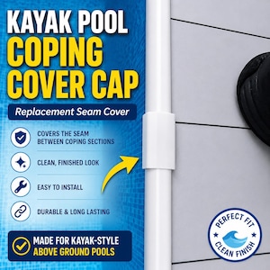 May include: A white plastic Kayak Pool Coping Cover Cap designed as a replacement seam cover for above ground pools. The product features a smooth finish and is shown installed on a vertical pool coping section with text detailing its function.