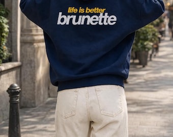Life Is Better Brunette Hoodie, Oversized Dark Blue Casual Streetwear Sweatshirt