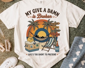 My Give A Damn Is Broken T-Shirt, Funny Beach Vacation Gift, Retro Summer Hammock Graphic Tee