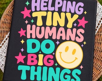 Helping Tiny Humans Do Big Things SVG, Teach Png, Preppy Png, First Day of School, Stars Png, Back to School Png, Daycare Png, Trendy Craft