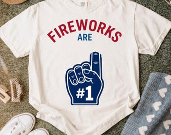 Fireworks Are Number 1 T-Shirt, Funny 4th Of July Foam Finger Gift, USA Patriotic Summer Graphic Tee