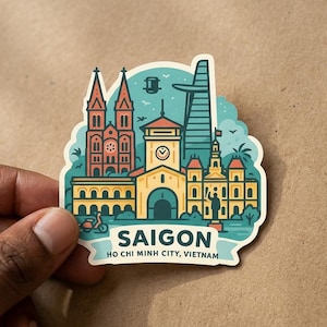 May include: A die-cut sticker featuring a colourful illustration of Saigon, Ho Chi Minh City, Vietnam landmarks including the Notre Dame Cathedral, the Post Office, and a skyscraper, with the text SAIGON HO CHI MINH CITY, VIETNAM at the bottom.