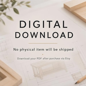 May include: A digital download notice featuring the text DIGITAL DOWNLOAD, No physical item will be shipped, and Download your PDF after purchase via Etsy printed on a technical drawing of a wooden bench with visible dimensions of 18 and 70.