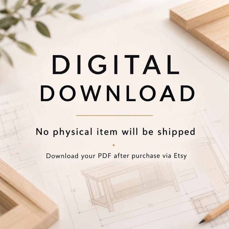 May include: A digital download notice featuring the text DIGITAL DOWNLOAD, No physical item will be shipped, and Download your PDF after purchase via Etsy. The background displays a technical drawing of a bench with 18 and 70 inch labels.