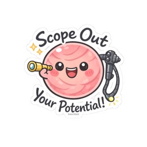 Kawaii Endoscope Planet Scope Out Your Potential Sticker | Kiss-Cut Vinyl