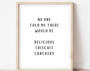 DELICIOUS TRISCUIT CRACKERS Billy Madison Quote Art Print