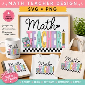 May include: A digital design file set featuring the text Math Teacher in a colourful, playful font, accompanied by a calculator, ruler, pencil, and a black and white checkered border. The design is displayed on a white mug, a notebook, a t-shirt, and a tote bag.