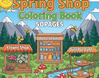 50 Spring Shop Coloring Pages | Cute Storefront and  Market Coloring Book | Cozy Spring Scenes & Flowers | Printable PDF | Instant Download