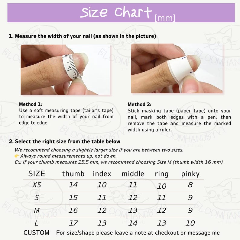 May include: Size chart image with instructions for measuring nail width using a soft measuring tape or masking tape. Includes a size chart with thumb, index, middle, ring, and pinky measurements in millimeters. The text recommends rounding up measurements.