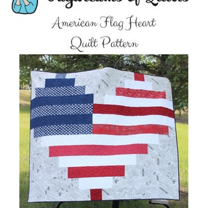 American Flag Heart Quilt Pattern, Independence Day Quilt Pattern, Easy Beginner Quilt Pattern, Easy Strip Quilt Pattern American Flag Quilt