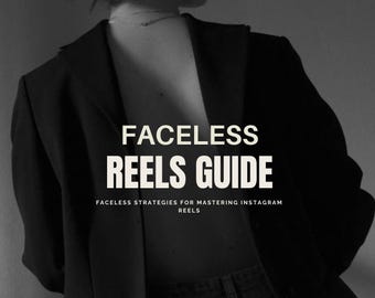 The Faceless Reels Guide