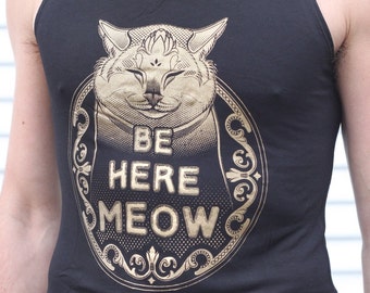 Mens Be Here Meow Super Soft tank top