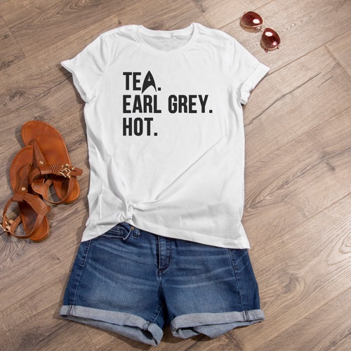 Tea Earl Grey Hot Shirt Etsy