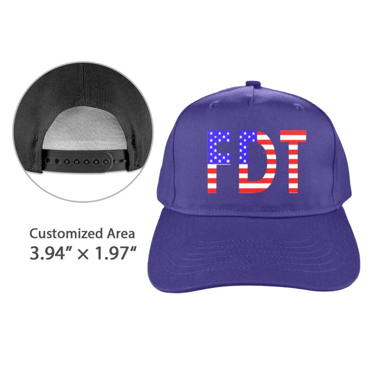 May include: A purple baseball cap with the letters "FDT" in a red, white, and blue design. The customized area is 3.94" x 1.97". The cap has a black brim and adjustable snap closure.