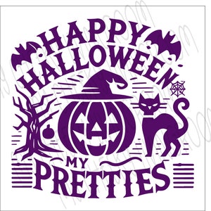May include: A purple Halloween-themed graphic with the words "HAPPY HALLOWEEN MY PRETTIES". The design includes a jack-o'-lantern wearing a witch's hat, a black cat, bats, a spider web, and a bare tree.