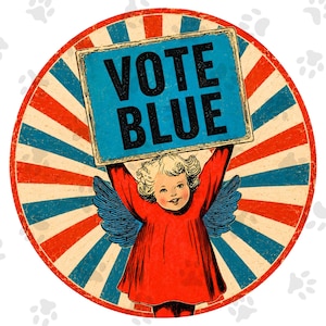 May include: A circular graphic featuring a vintage-style illustration of a cherub with blue wings wearing a red dress. The cherub holds a blue rectangular sign with the black text VOTE BLUE. The background has red and blue sunburst rays.