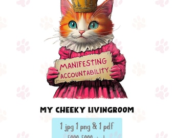 Manifesting Accountability Cat Art | Anti-Racist Anti-Trump Digital Download | Pro-Democracy Activist | Resist Fascism Printable PNG PDF JPG
