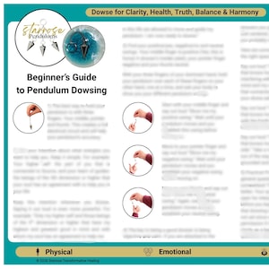 May include: A teal and gold graphic with the text "Dowse for Clarity, Health, Truth, Balance & Harmony" and "Beginner's Guide to Pendulum Dowsing." The image includes pendulum examples and instructions for use. The bottom banner reads "Physical, Emotional, Spiritual."