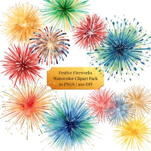 Könnte beinhalten: Eine Sammlung von Aquarellillustrationen mit leuchtenden, mehrfarbigen Feuerwerkskörpern in Rot, Blau, Gelb und Grün. Ein zentrales goldfarbenes Etikett zeigt den Text: Festive Fireworks Watercolor Clipart Pack 30 PNGS 300 DPI.