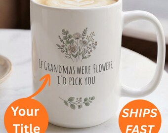 Taza personalizada para abuela con flores silvestres, taza floral para madre, regalo de hija, taza "Si las abuelas fueran flores", regalo para el Día de la Madre