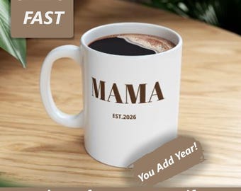 Taza MAMA est.2026 / Taza de café de cerámica de 11 oz y 15 oz, letras marrones